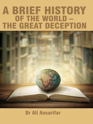 cover image of A brief history of the world -The great deception